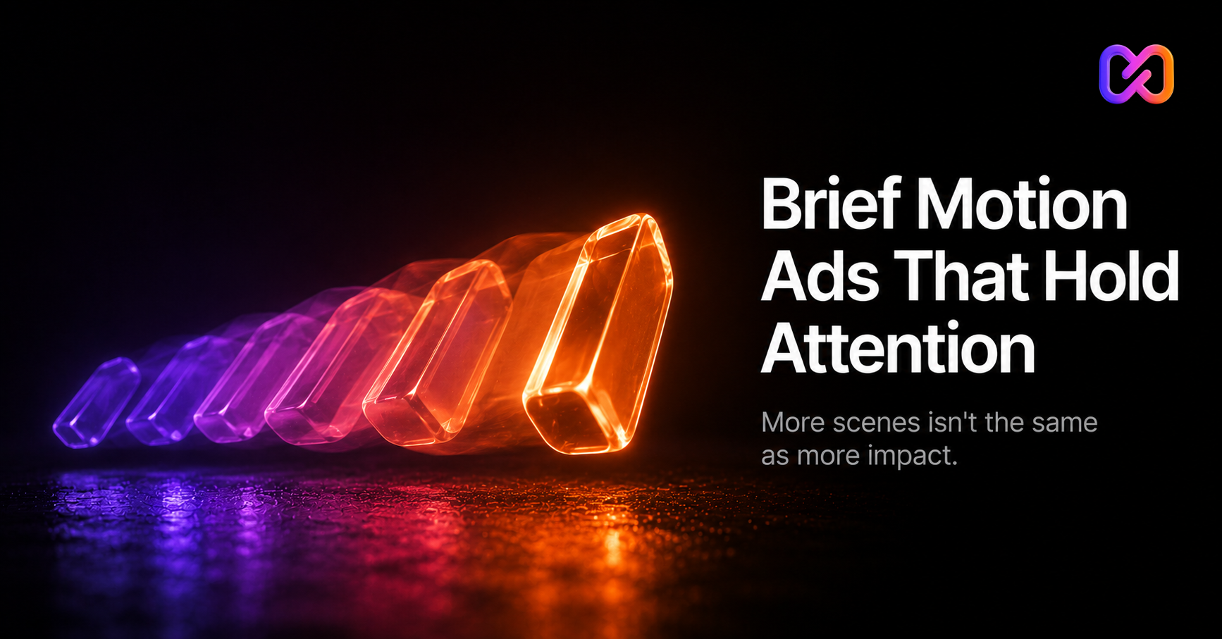 How to Brief a Motion Ad Without Overproducing It