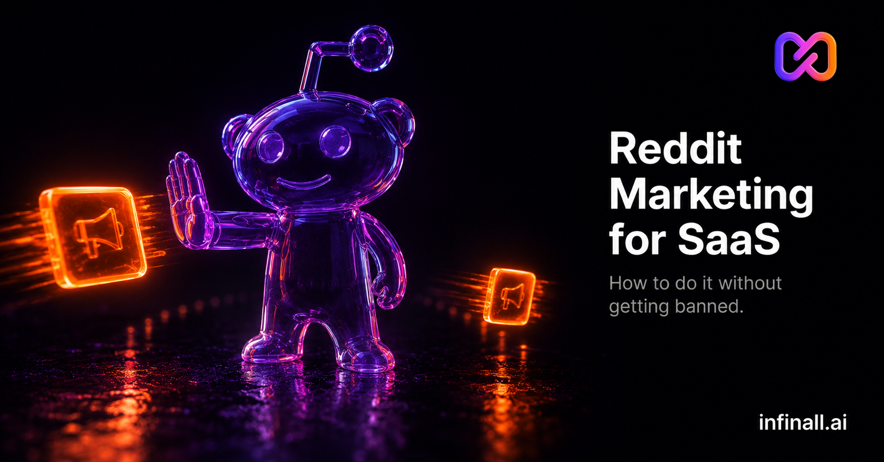 How to Use Reddit for SaaS Marketing Without Getting Banned